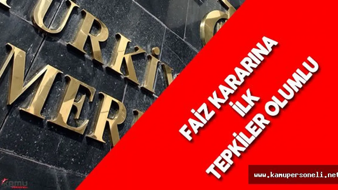 Merkez Bankası'nın Faiz İndirimi Kararına İlk Tepkiler