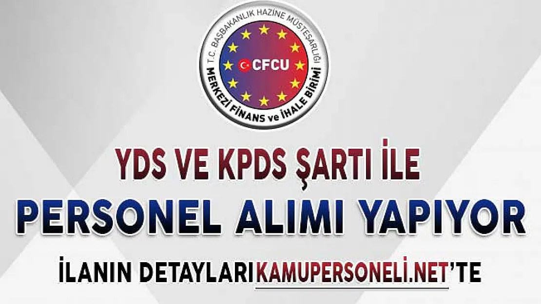 Merkezi Finans ve İhale Birimi Personel Alıyor ! Başvurular Nasıl Yapılacak?