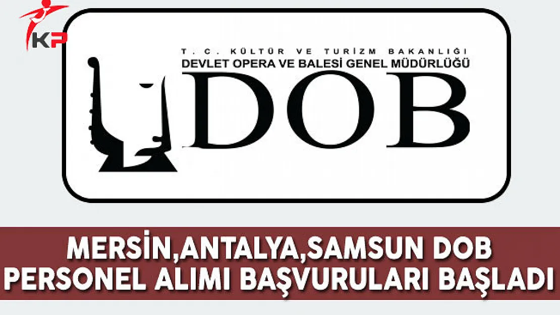 Mersin, Antalya, Samsun DOB Personel Alımı Başvuruları Başladı