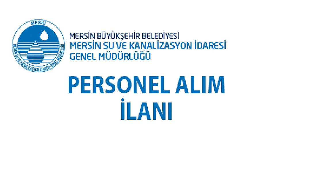 Mersin Büyükşehir Belediyesi 07 Kasım'da 31 personel alımı yapacak!