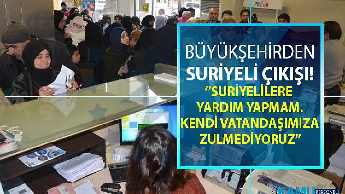 Mersin Büyükşehir Belediyesi Başkanı Vahap Seçer Suriyelilere yapılan yardımlara dur dedi!