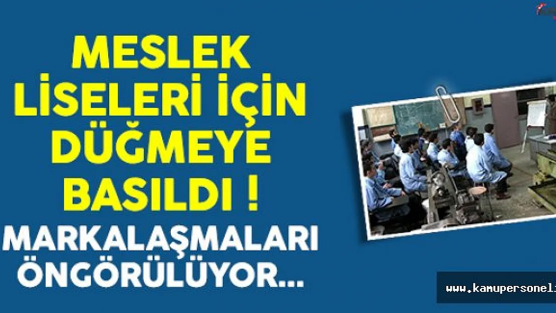 Meslek Liselerinde Yeni Dönem Başlıyor !