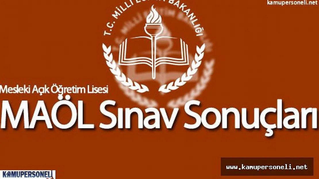 Mesleki Açık Öğretim Lisesi (MAÖL) 2.Dönem Sınav Sonuçları Açıklandı ( Diplomalar Ne Zaman Gönderilecek )