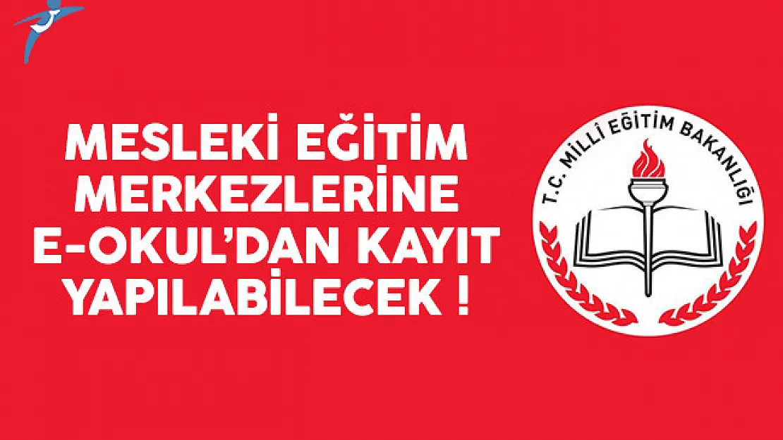 Mesleki Eğitim Merkezlerine e-okul üzerinden kayıt yapılabilecek