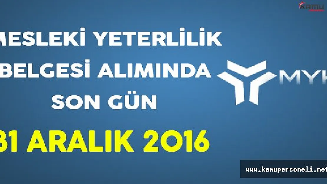 Mesleki Yeterlilik Belgesi Alımında Son Gün 31 Aralık !