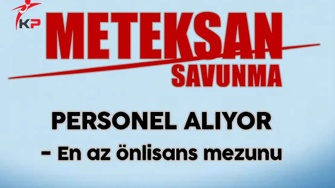 Meteksan En Az Önlisans Mezunu Personel Alıyor
