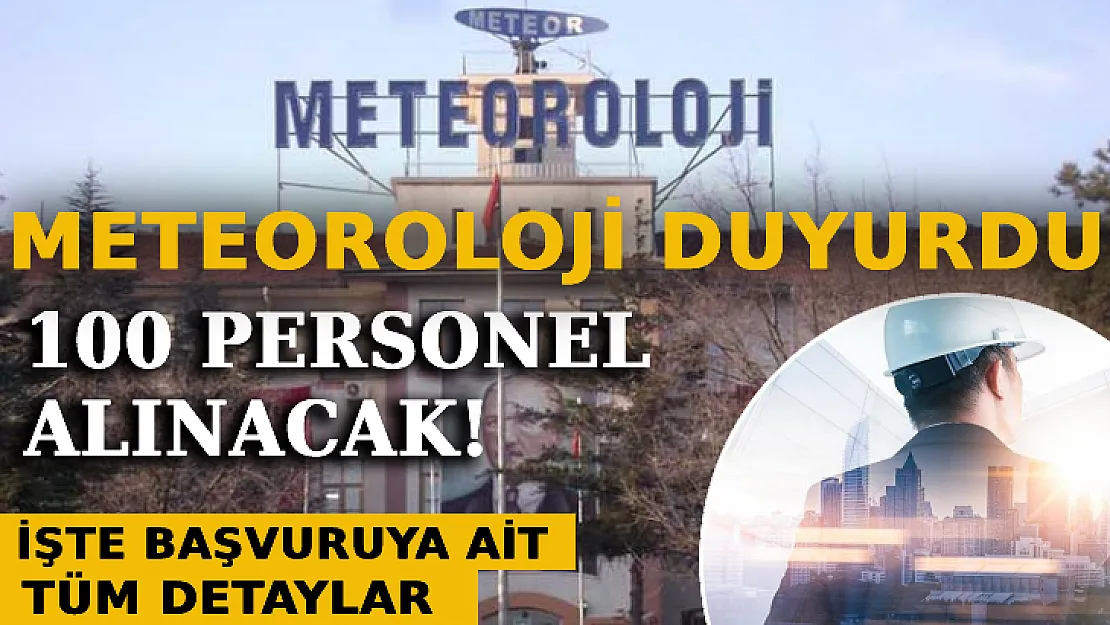 Meteoroloji 100 Sözleşmeli Personel Alacak!