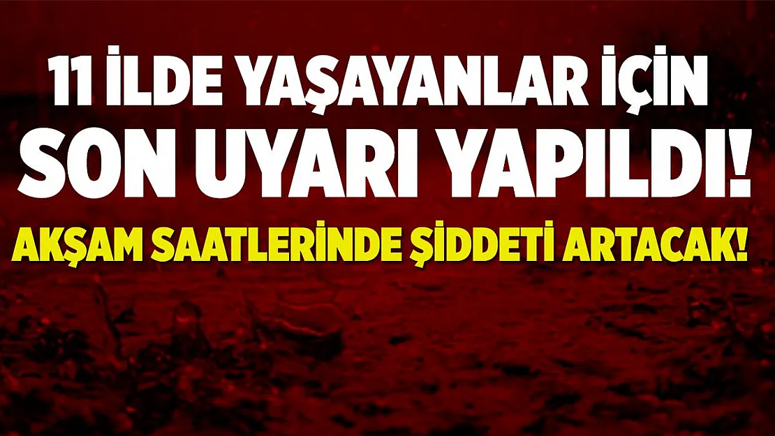 Meteoroloji 11 ili uyardı! Gece boyu çok etkili olması bekleniyor! Tedbirini almayan..