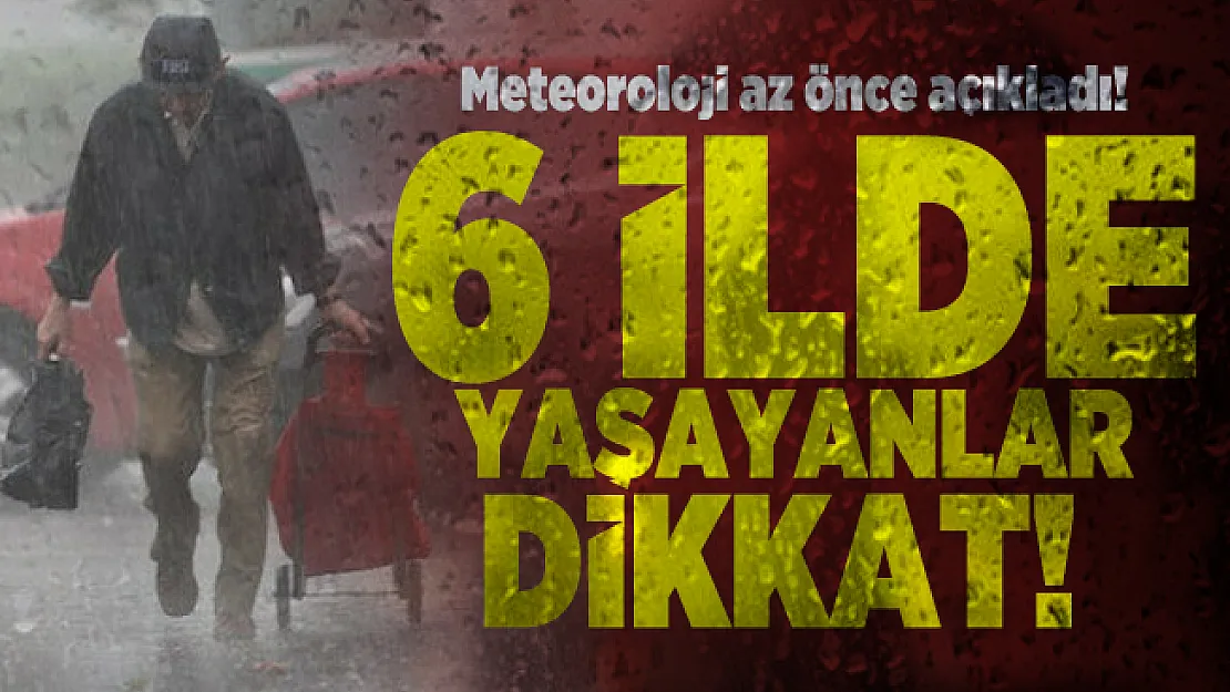 Meteoroloji 2 Kasım Pazartesi hava durumunu az önce açıkladı! 6 ilde yaşayanlar dikkat!