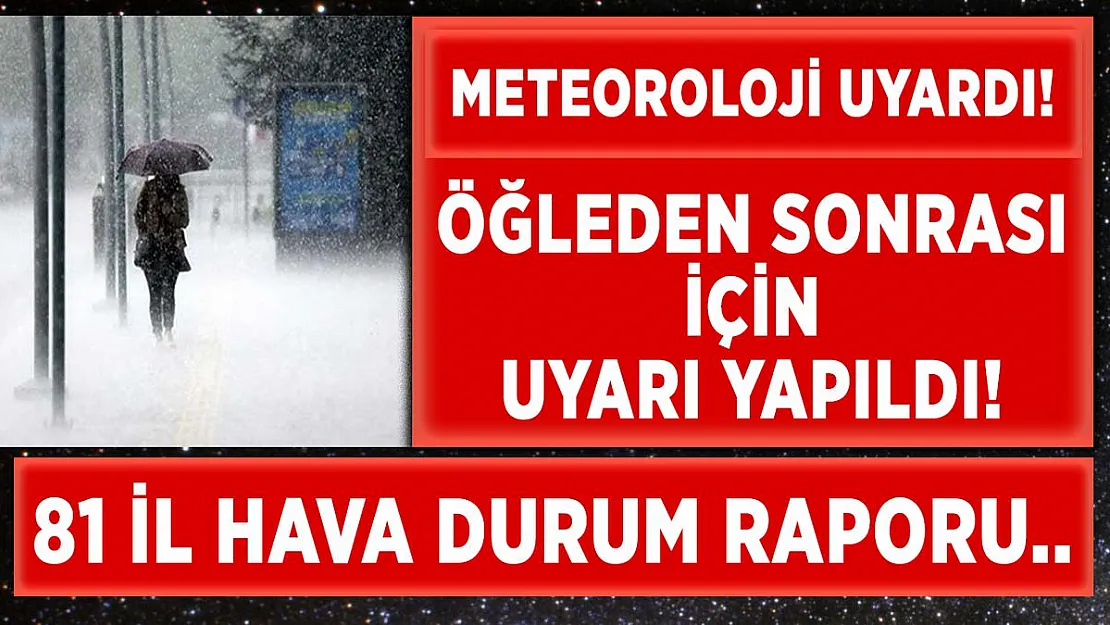 Meteoroloji 21 Nisan güncel hava durumu tahminleri! Öğleden sonra çok etkili olacak!