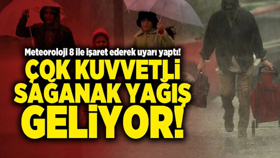 Meteoroloji 8 ile işaret ederek uyarı yaptı! Çok kuvvetli sağanak yağış geliyor!