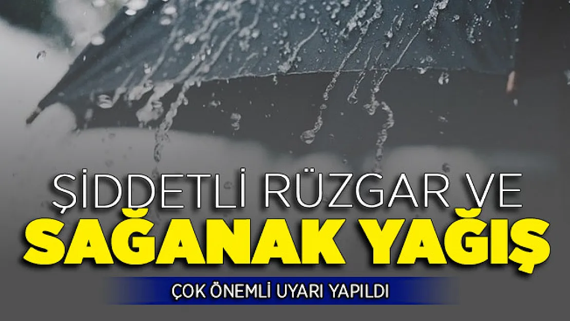 Meteoroloji Çok Kritik Uyarı Yaptı: Şiddetli Yağış ve Rüzgar Geliyor
