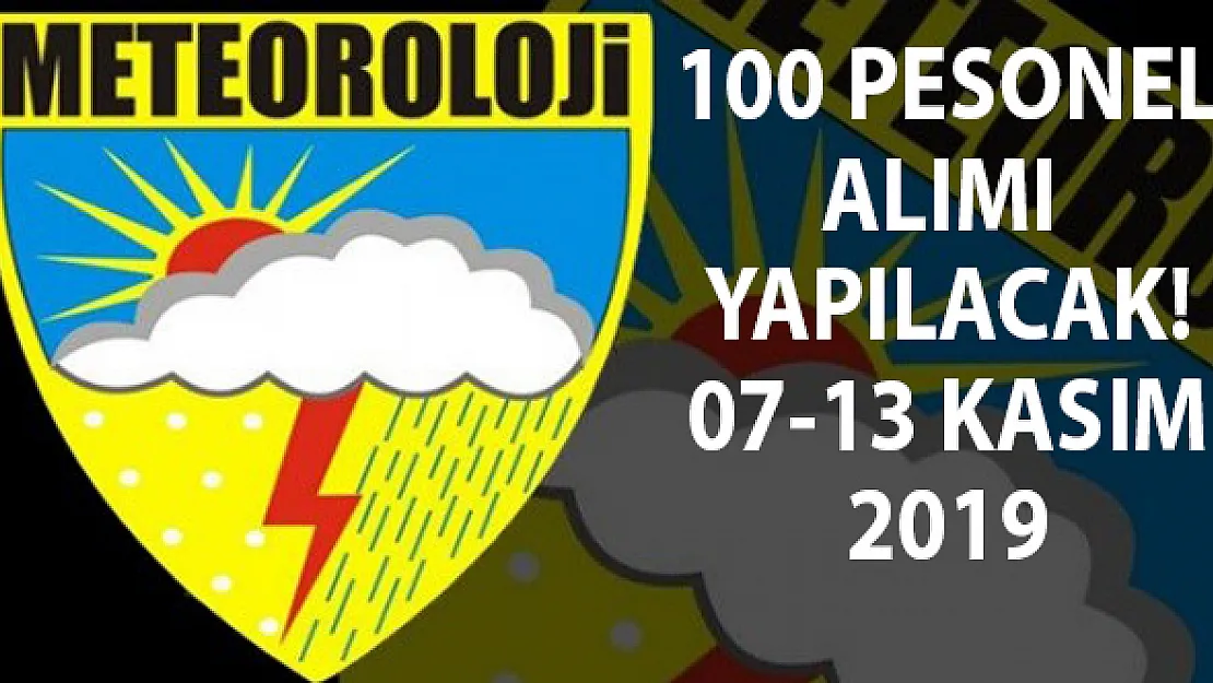 Meteoroloji Genel Müdürlüğü 100 sözleşmeli personel alımı yapacak!