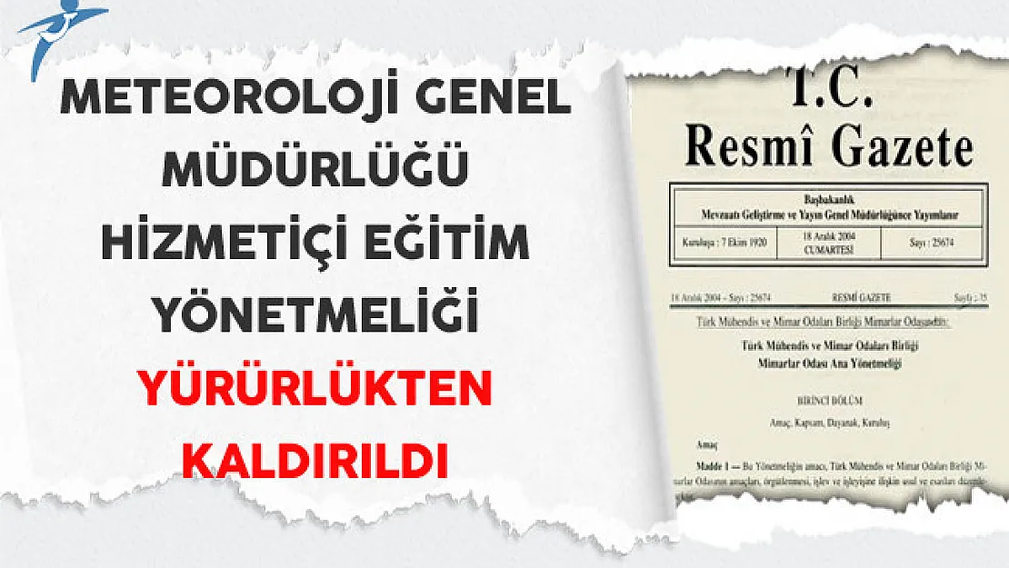Meteoroloji Genel Müdürlüğü Hizmetiçi Eğitim Yönetmeliği Yürürlükten Kaldırıldı