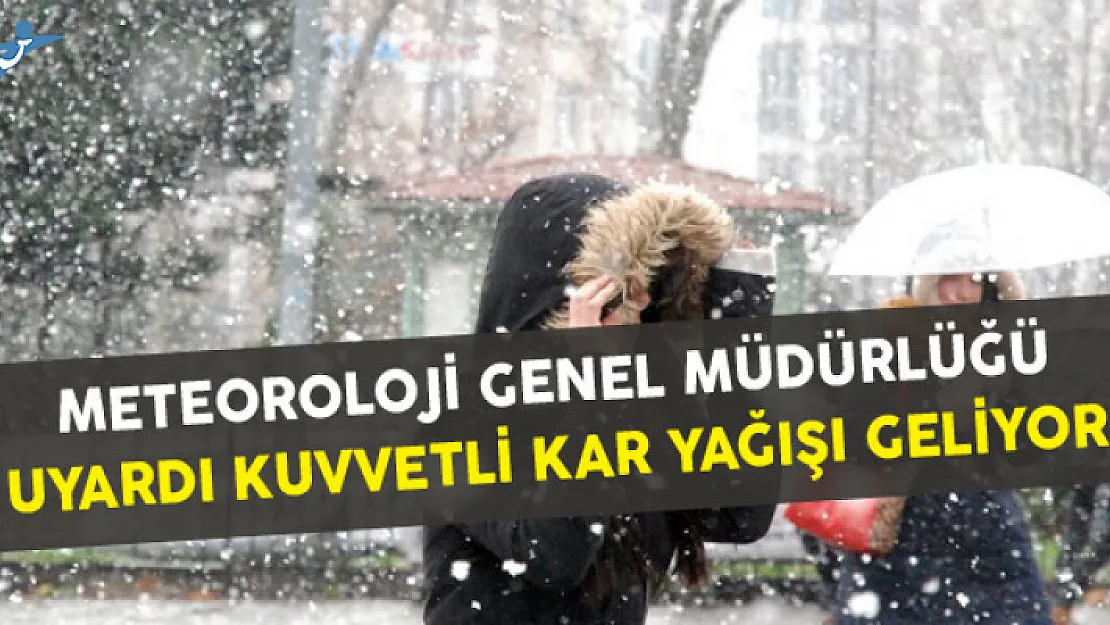 Meteoroloji Genel Müdürlüğü Uyardı Kuvvetli Kar Yağışı Geliyor