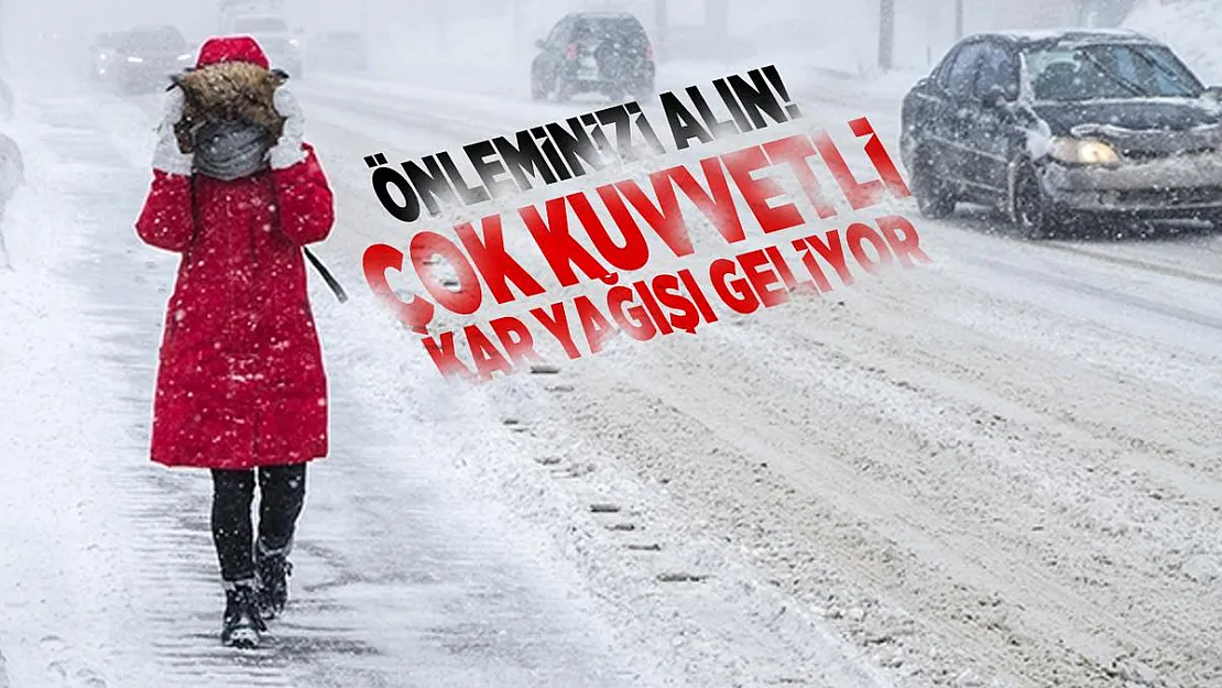 Meteoroloji Genel Müdürlüğü uyardı! Önleminizi alın! Çok kuvvetli kar yağışı geliyor