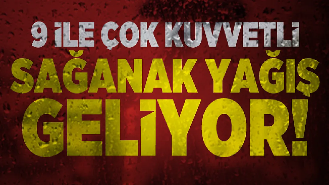 Meteoroloji sabah saatlerinde bugünkü hava durumunu açıkladı! 9 ile çok kuvvetli sağanak yağış geliyor!