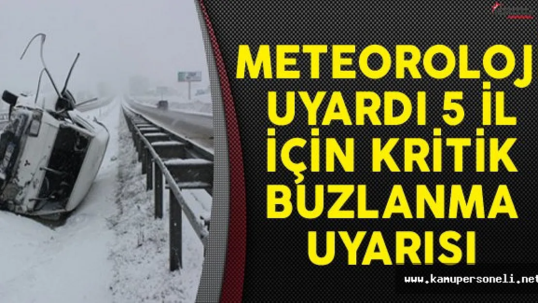 Meteoroloji Uyardı 5 İl İçin Aşırı Buzlanma Uyarısı