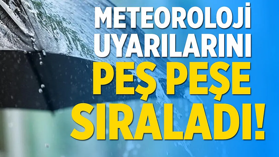 Meteoroloji uyarılarını peş peşe sıraladı! Bu akşam ve yarın sabah saatleri için tedbirinizi alın!