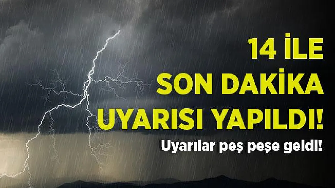 Meteoroloji'den 14 ile korkutan uyarı! Uyarılar peş peşe yapıldı! Geceden itibaren etkili geliyor!