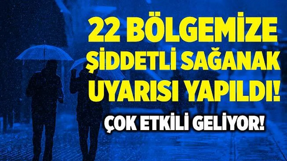Meteoroloji'den 22 bölgemizde son dakika uyarısı! Sel, su baskını, dolu yağışı, yıldırım, heyelana karşı tedbirinizi hemen alın!