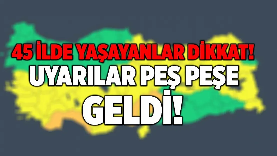Meteoroloji'den 45 ile sarı kodla uyarı! Kuvvetli bir şekilde geliyor!