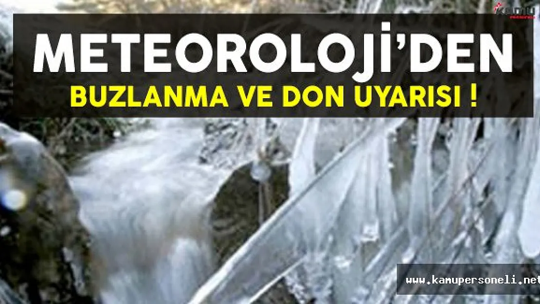 Meteorolojiden Buzlanma ve Don Uyarısı