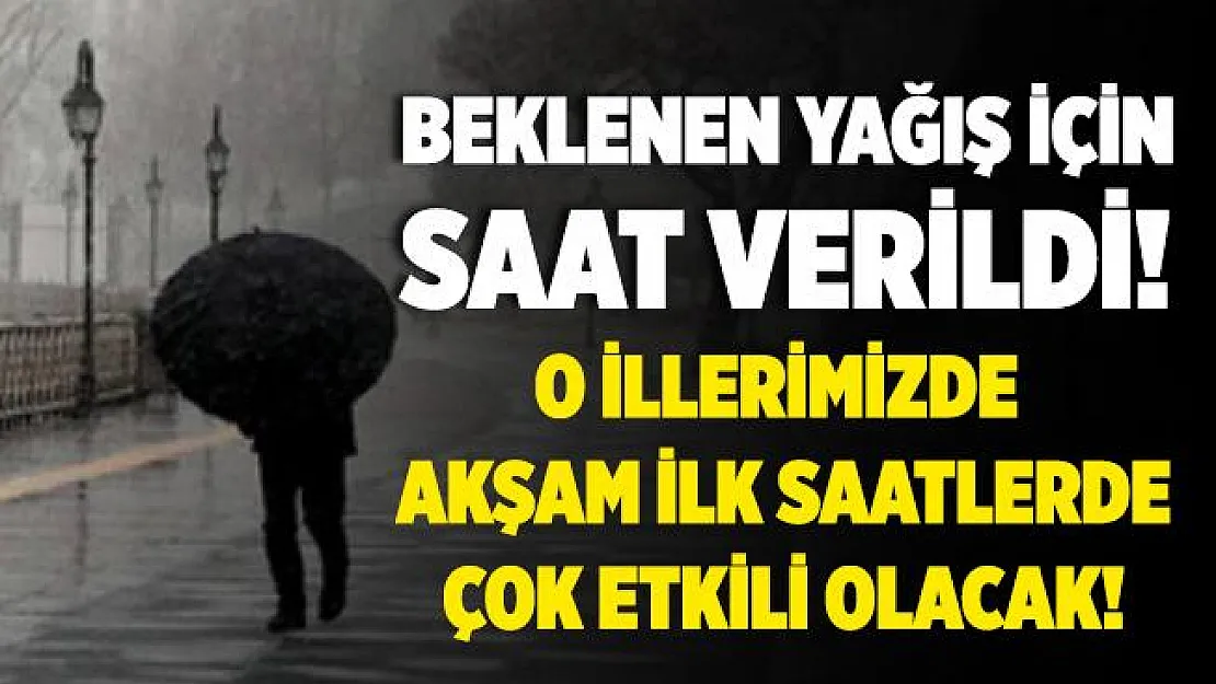 Meteoroloji'den çok kritik uyarı! Beklenen sağanak yağış için saat verildi! O illerimizde akşam ilk saatlerde çok etkili olacak!