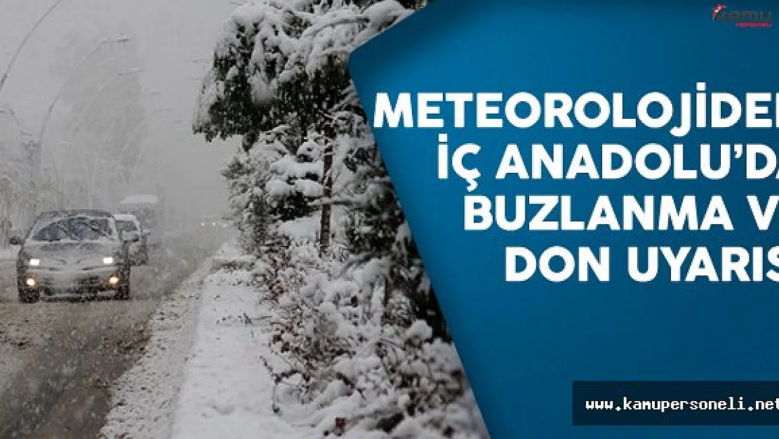 Meteorolojiden İç Anadolu'da Buzlanma Ve Don Uyarısı