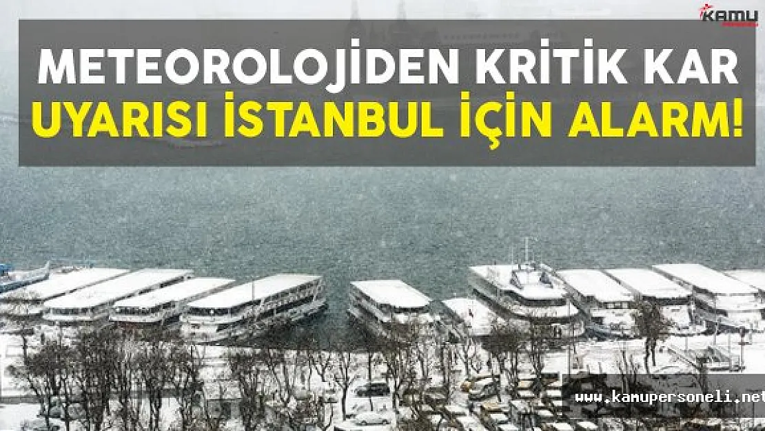 Meteorolojiden Kritik Kar Uyarısı İstanbul İçin Alarm