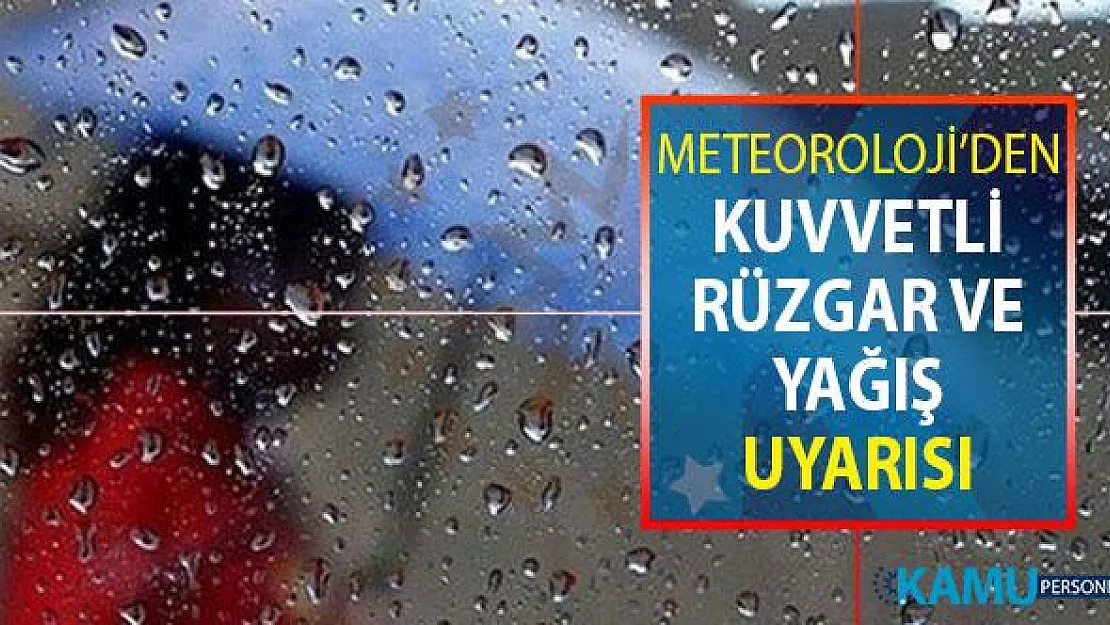 Meteoroloji'den Kuvvetli Rüzgar ve Yağış Uyarısı Geldi