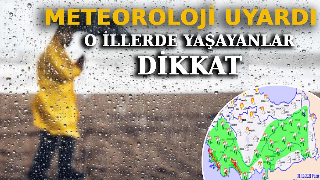 Meteoroloji'den Kuvvetli Yağış Uyarısı