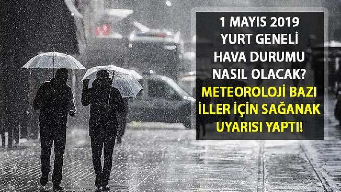 Meteorolojiden O İller İçin Kuvvetli Yağış Uyarısı! 1 Mayıs'ta Hava Nasıl Olacak? Bugün Hava Sıcaklığı Kaç Derece?