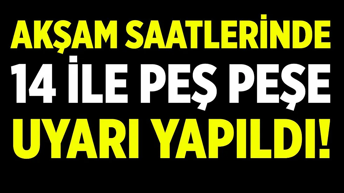 Meteoroloji'den sarı ve turuncu uyarılar peş peşe yapıldı! 14 ilde yaşayanlar dikkat!