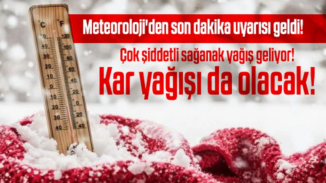 Meteoroloji'den son dakika uyarısı geldi! Çok şiddetli sağanak yağış geliyor! Kar yağışı da olacak!