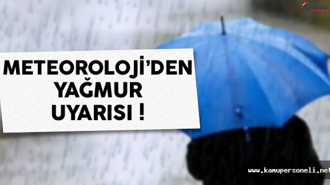 Meteoroloji'den Yağmur Uyarısı !