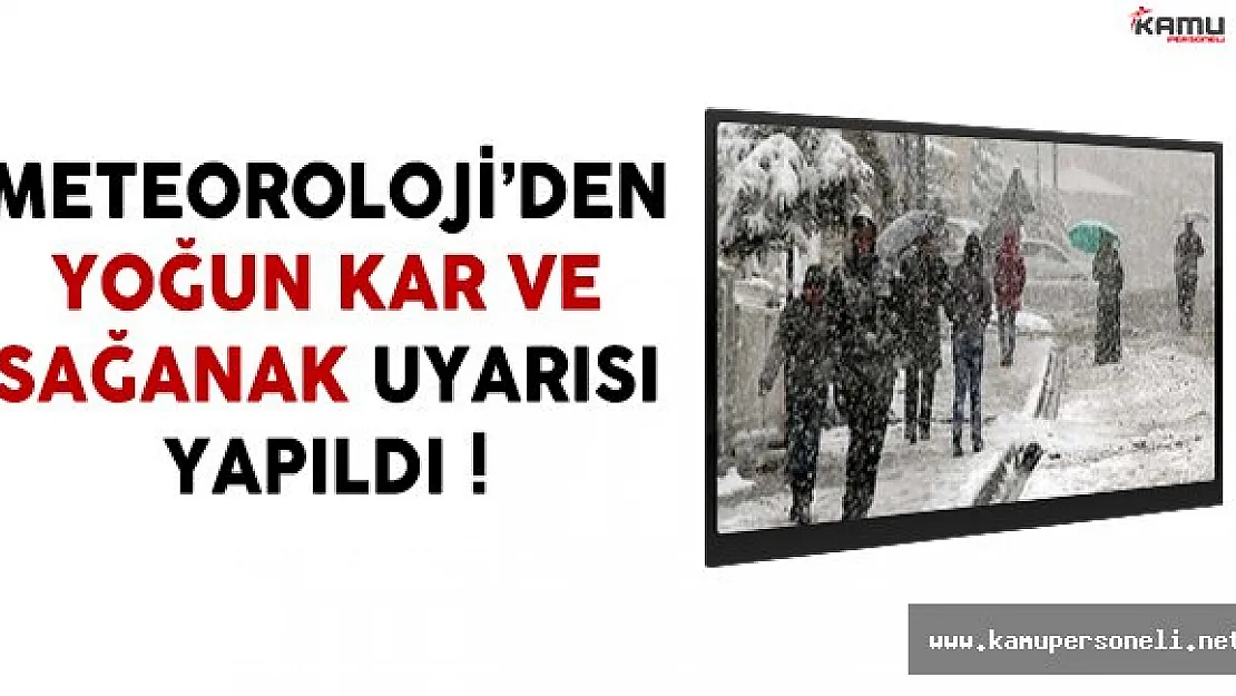 Meteoroloji'den Yoğun Kar ve Sağanak Uyarısı Yapıldı