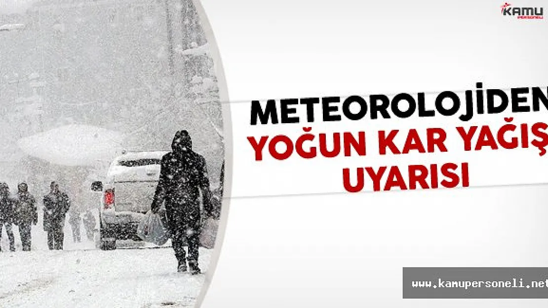 Meteorolojiden Yoğun Kar Yağışı Uyarısı