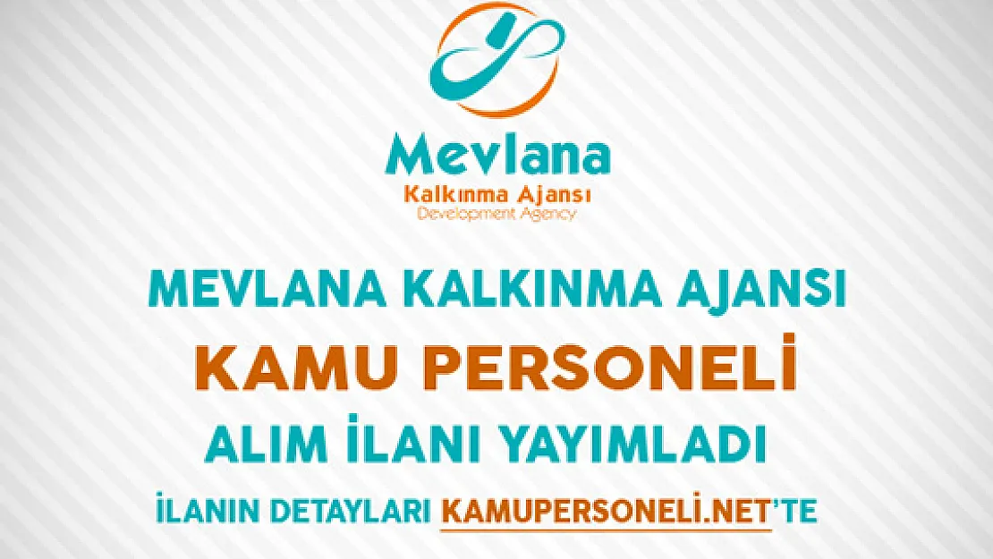 Mevlana Kalkınma Ajansı Kamu Personeli Alım İlanı Yayımladı