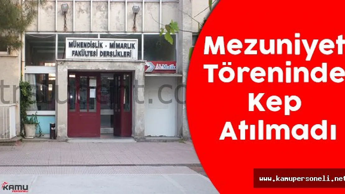 Mezuniyet Töreninde Saygı Göstermek İçin Kep Atılmadı