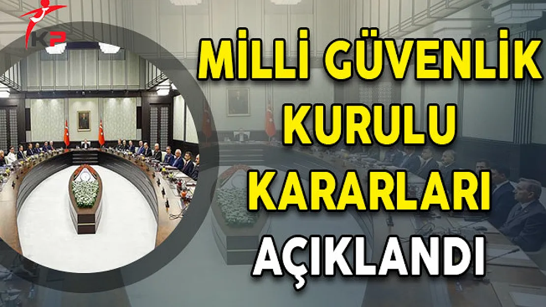 MGK Kararları Açıklandı!