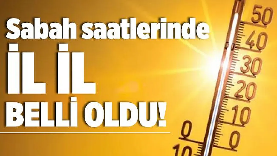 MGM, sabah saatlerinde il il açıkladı! Artış var!