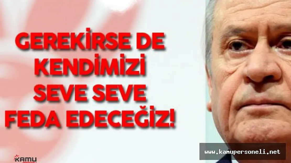 MHP Genel Başkanı Devlet Bahçeli :" Akıbeti Utanç, Sonu Ufalanmaktır."