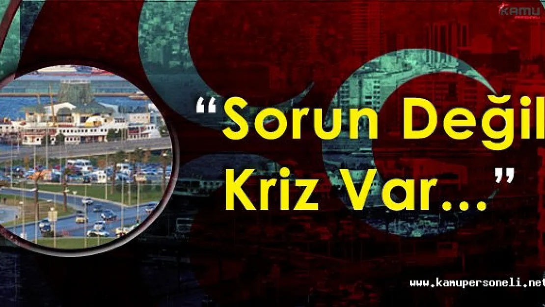 MHP İzmir İl Başkanlığı : " Kentte Otopark Sorunu Değil ! Krizi Var"