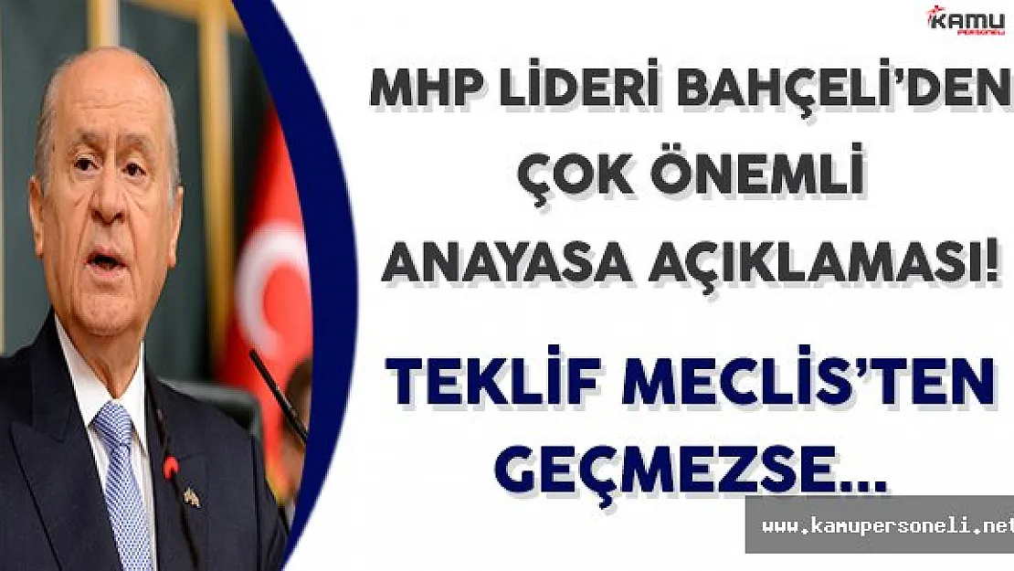 MHP Lideri Bahçeli'den Anayasa Değişikliği Hakkında Çok Önemli Açıklama!