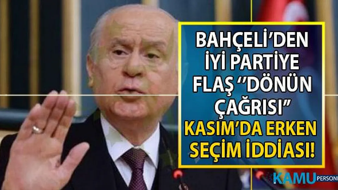 MHP Lideri Devlet Bahçeli İYİ Partiye flaş dönün çağrısı yaptı! İYİ Partiden ve Meral Akşener'den yanıt gecikmedi