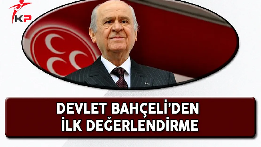 MHP Lideri Devlet Bahçeli'den İlk Referandum Değerlendirmesi!