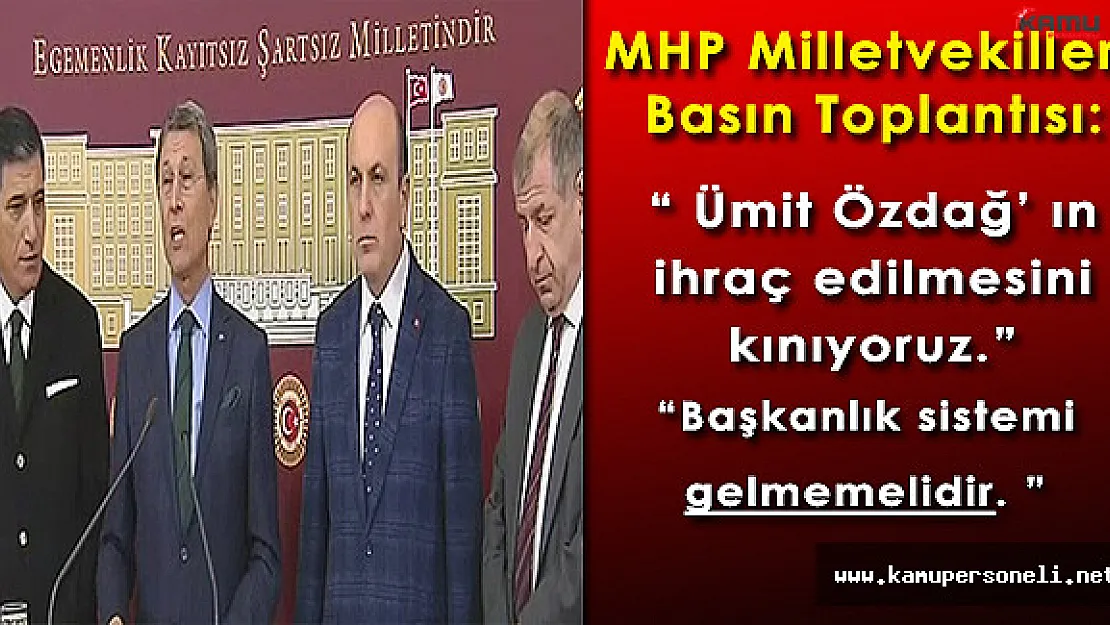 MHP Milletvekilleri Basın Toplantısı: " Tabanda millette, başkanlığa karşı. "