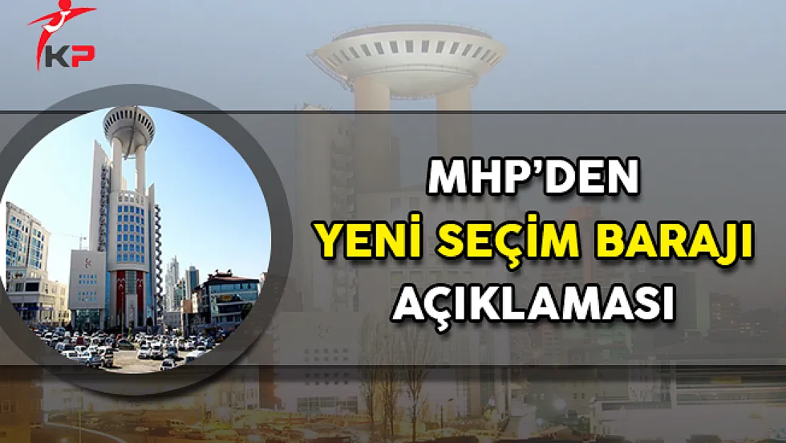 MHP'den Seçim Barajı Hakkında Yeni Açıklama