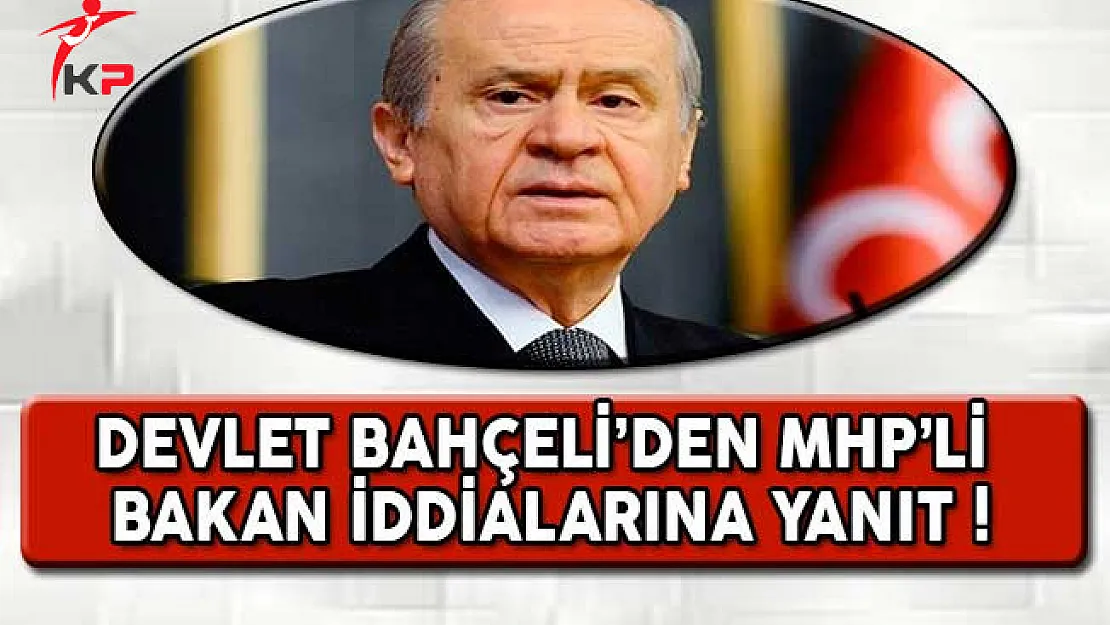 MHP'li Bakan İddialarına İlişkin Bahçeli'den Önemli Açıklama